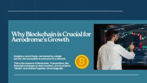 Why Blockchain is Crucial for Aerodrome’s Growth